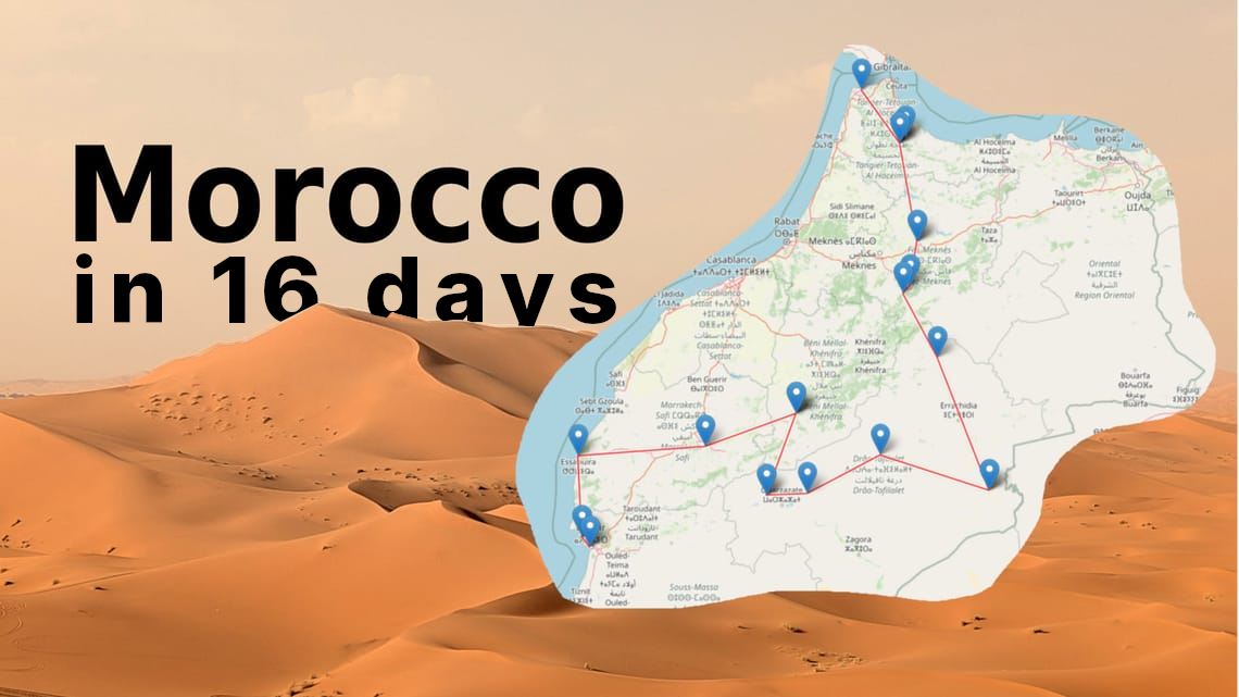 Morocco Roadtrip | 16 Days  from Tangier to Agadir